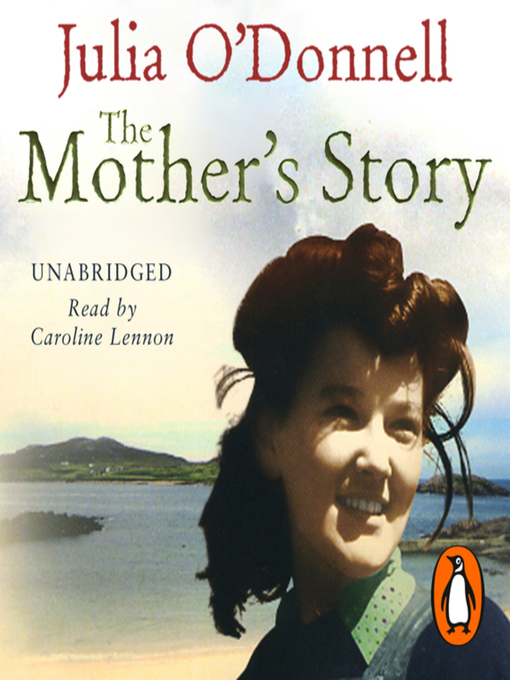 Title details for The Mother's Story by Julia O'Donnell - Available